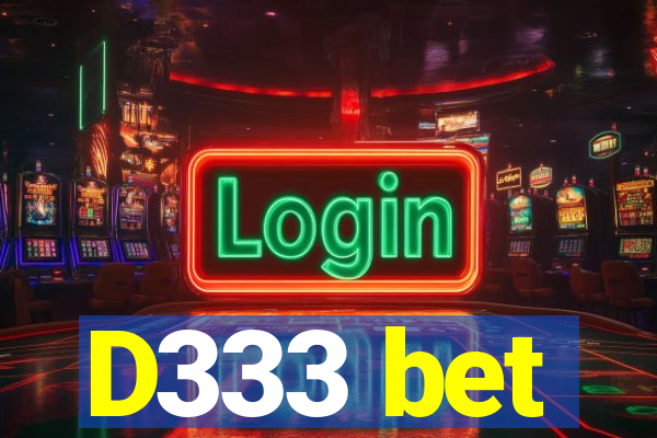 D333 bet